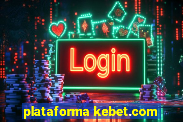 plataforma kebet.com